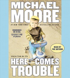 Here comes trouble [stories from my life]  Cover Image