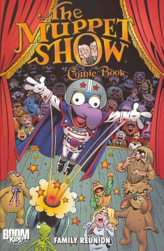 The Muppet Show : family reunion [graphic novel]  Cover Image