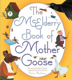 The McElderry book of Mother Goose revered and rare rhymes  Cover Image