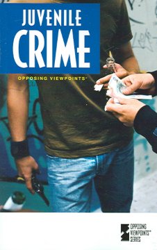 Juvenile crime : opposing viewpoints  Cover Image