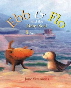 Ebb & Flo and the baby seal  Cover Image