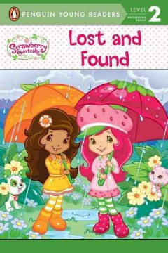 Strawberry Shortcake : lost and found  Cover Image
