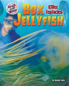 Box jellyfish : killer tentacles  Cover Image