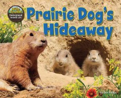 Prairie dog's hideaway  Cover Image