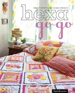 Hexa-Go-Go : English paper piecing : 16 quilt projects  Cover Image