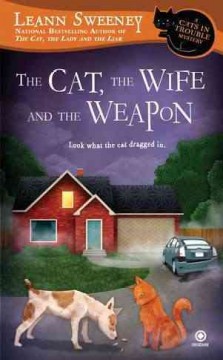 The cat, the wife and the weapon : a cats in trouble mystery  Cover Image