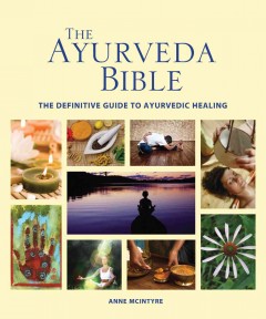 The Ayurveda bible : the definitive guide to Ayurvedic healing  Cover Image