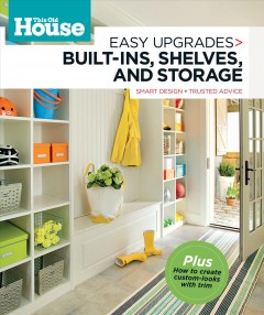 Easy upgrades--built-ins, shelves, and storage  Cover Image