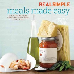 Meals made easy / written by Renee Schettler ; photographs by Anna Williams. -- Cover Image