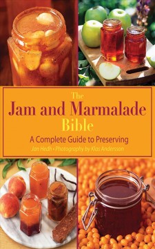 The jam and marmalade bible  Cover Image