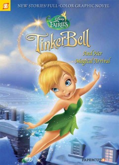 Tinker Bell and her magical arrival. -- Cover Image