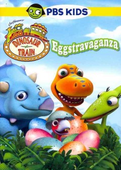 Dinosaur train. Eggstravaganza Cover Image