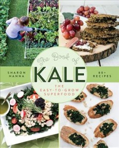 The book of kale : the easy-to-grow superfood  Cover Image