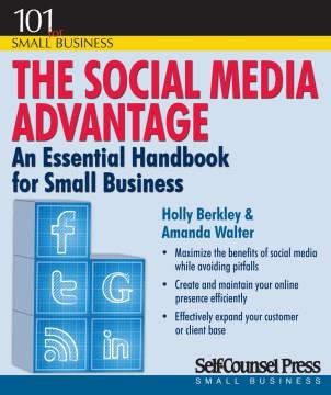 The social media advantage : an essential handbook for small business  Cover Image