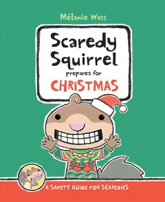 Scaredy Squirrel prepares for Christmas  Cover Image