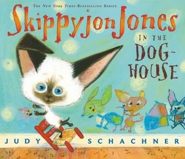 Skippyjon Jones in the dog house  Cover Image