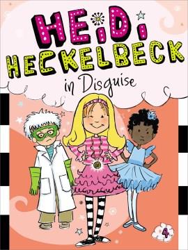 Heidi Heckelbeck in disguise  Cover Image