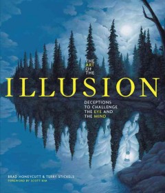 The art of illusion : deceptions to challenge the eye and the mind  Cover Image