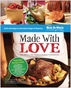 Made with love : the Meals on Wheels family cookbook  Cover Image