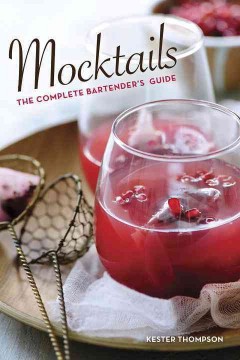Mocktails : the complete bartender's guide  Cover Image
