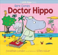 Here comes Doctor Hippo  Cover Image