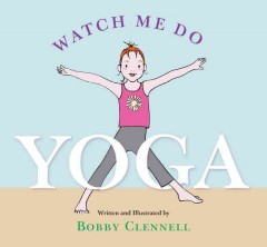 Watch me do yoga  Cover Image