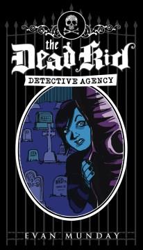 Dead Kid Detective Agency  Cover Image