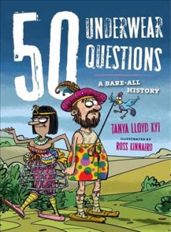 50 underwear questions : a bare-all history  Cover Image