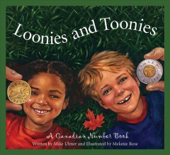 Loonies and toonies : a Canadian number book  Cover Image