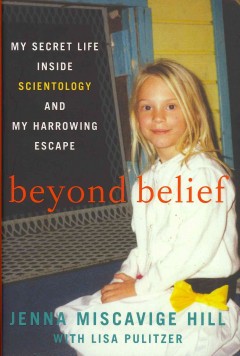Beyond belief : my secret life inside Scientology and my harrowing escape  Cover Image