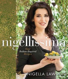 Nigellissima : easy Italian-inspired recipes  Cover Image