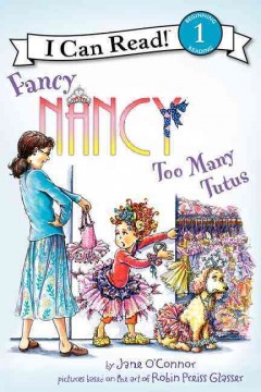Fancy Nancy : too many tutus  Cover Image