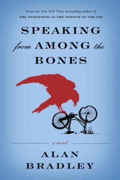 Speaking from among the bones : a Flavia de Luce novel  Cover Image