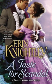 A taste for scandal : a sealed with a kiss novel  Cover Image