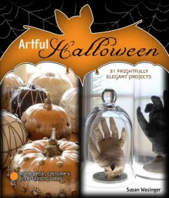 Artful Halloween : 31 frightfully elegant projects  Cover Image