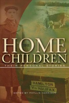 The home children : their personal stories  Cover Image