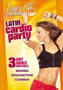 Dance off the inches. Latin cardio party Cover Image
