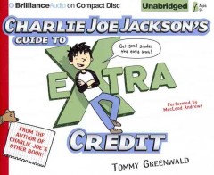 Charlie Joe Jackson's guide to extra credit (CD) Cover Image