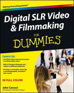 Digital SLR video & filmmaking for dummies  Cover Image