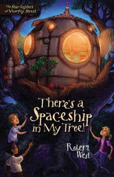 There's a spaceship in my tree!  Cover Image