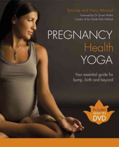 Pregnancy health yoga : your essential guide for bump, birth and beyond  Cover Image