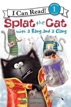 Splat the cat with a bang and a clang  Cover Image