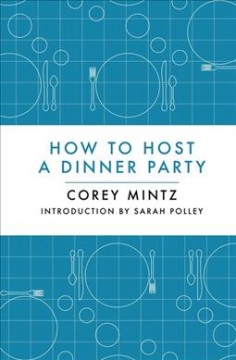 How to host a dinner party  Cover Image