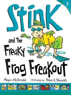 Stink and the freaky frog freakout  Cover Image
