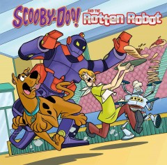 Scooby-Doo! and the rotten robot  Cover Image