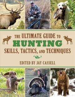 The ultimate guide to hunting skills, tactics, and techniques  Cover Image