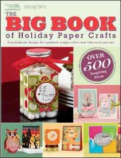 The big book of holiday paper crafts. -- Cover Image