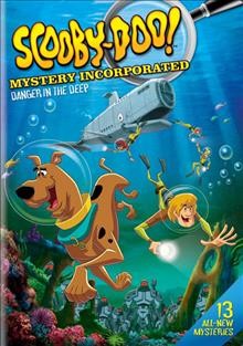 Scooby-Doo Mystery Incorporated. Season 2, part 1, Danger in the deep Cover Image