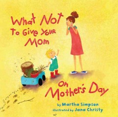What not to give your mom on Mother's Day  Cover Image