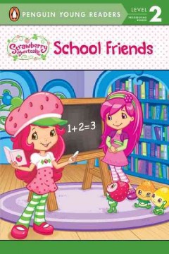 Strawberry Shortcake : school friends  Cover Image